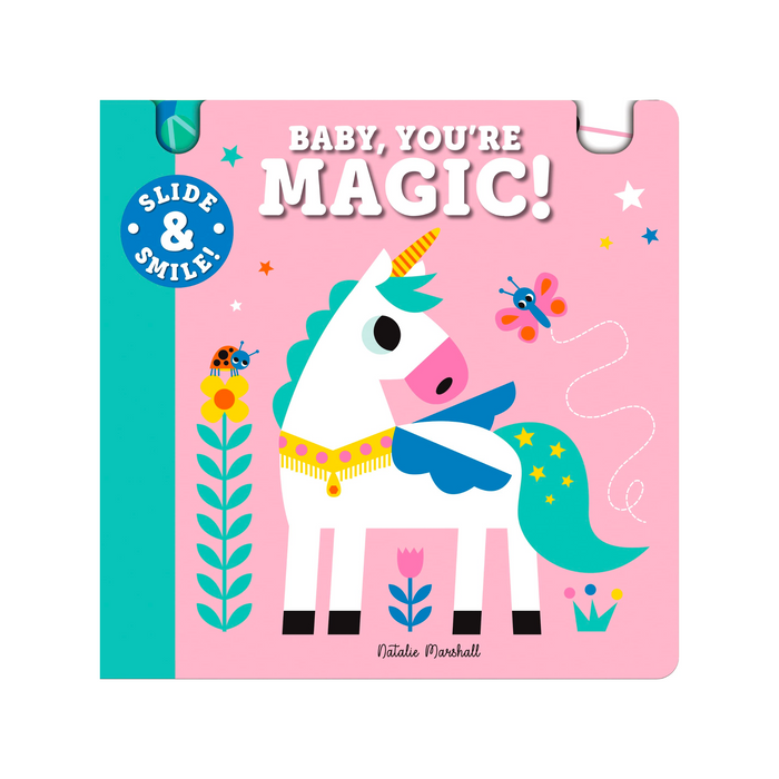 Slide and Smile: Baby, You're Magic! Book