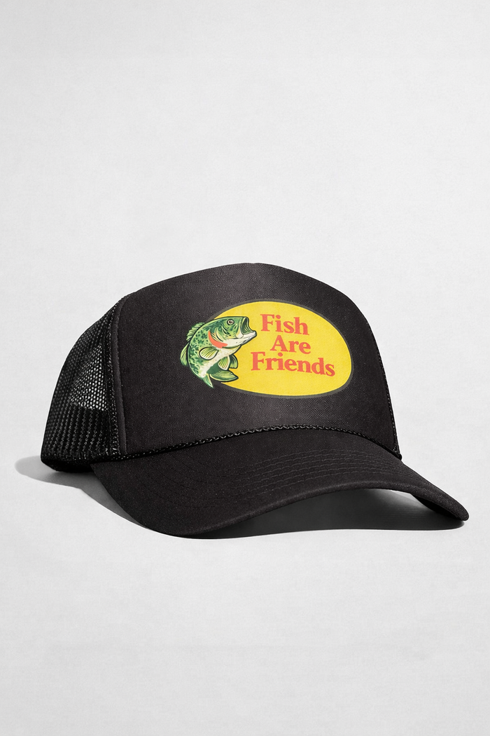 FISH ARE FRIENDS TRUCKER HAT