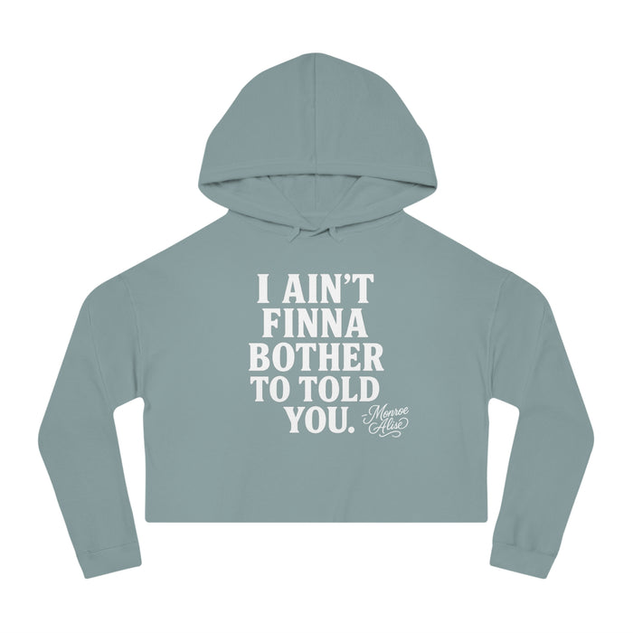 "I Ain't Finna.." Cropped Hoodie for Women