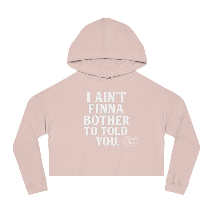 "I Ain't Finna.." Cropped Hoodie for Women