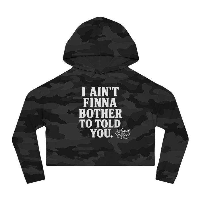 "I Ain't Finna.." Cropped Hoodie for Women