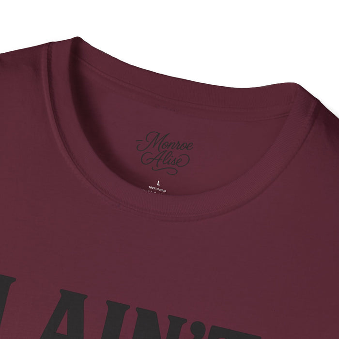 “I Ain't Finna” Unisex soft-style T-Shirt