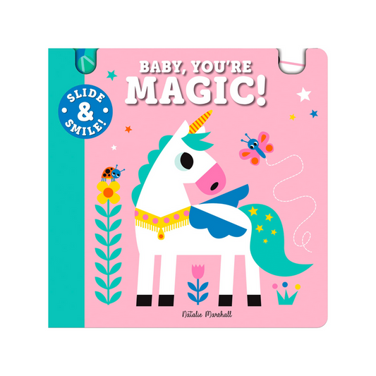 Slide and Smile: Baby, You're Magic! Book