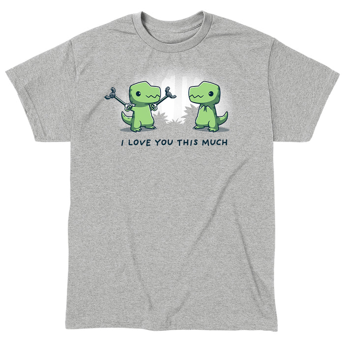 Classic Cotton T-shirt_TeeTurtle heather gray T-Rex Love apparel featuring a t-rex extending out grabber tools in front of another t-rex. Caption reads, "I love you this much".